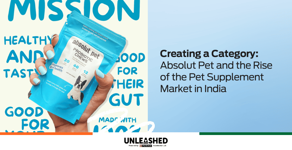 Creating a Category: Absolut Pet and the Rise of the Pet Supplement Market in India