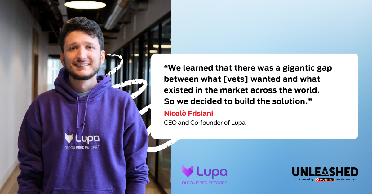 Quote graphic: “We learned that there was a gigantic gap between what [vets] wanted and what existed in the market across the world. So we decided to build the solution.” Nicolò Frisiani, CEO and Co-founder of Lupa